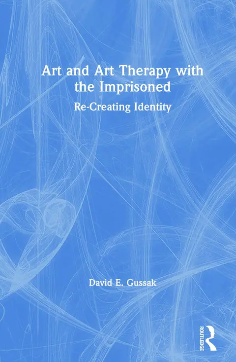 Cover of Art and Art Therapy with the Imprisoned