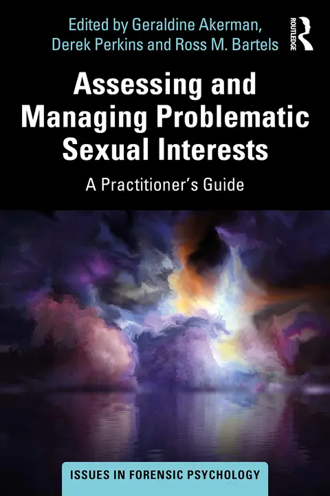Cover of Assessing and Managing Problematic Sexual Interests