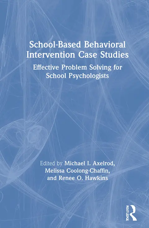 Cover of School-Based Behavioral Intervention Case Studies