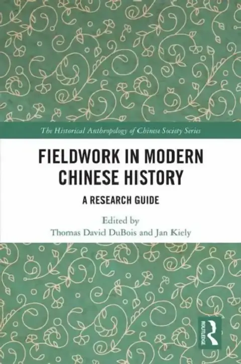 Cover of Fieldwork in Modern Chinese History