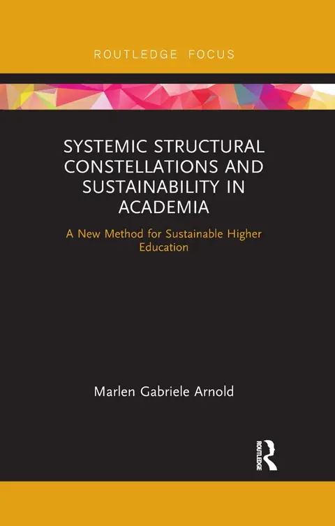 Cover of Systemic Structural Constellations and Sustainability in Academia