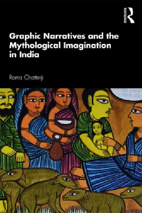 Cover of Graphic Narratives and the Mythological Imagination in India