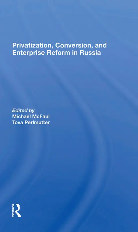 Cover of Privatization, Conversion, and Enterprise Reform in Russia