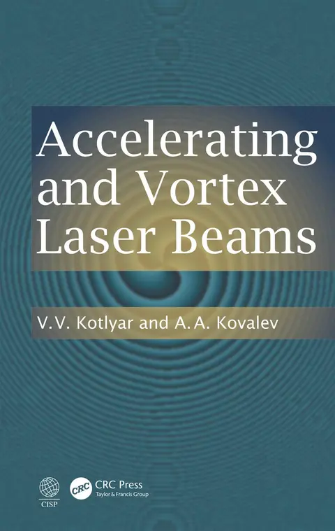 Cover of Accelerating and Vortex Laser Beams