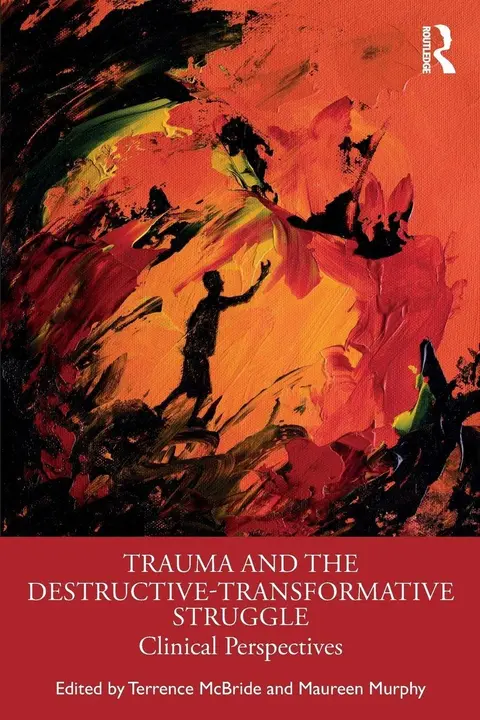 Cover of Trauma and the Destructive-transformative Struggle