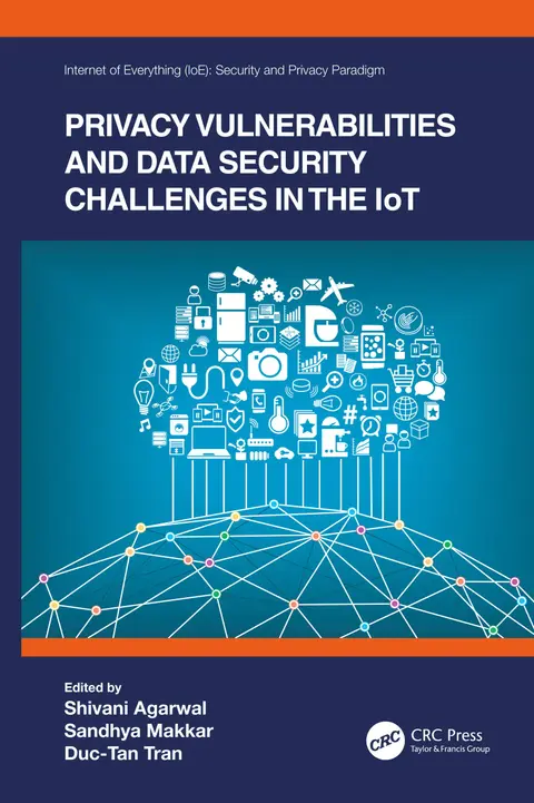 Cover of Privacy Vulnerabilities and Data Security Challenges in the IoT (Internet of Everything (IoE))