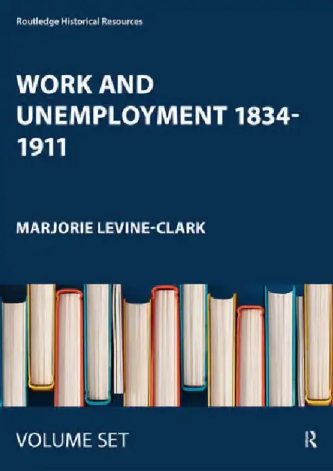 Cover of Work and Unemployment 1834-1911