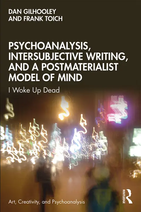 Cover of Psychoanalysis, Intersubjective Writing, and a Postmaterialist Model of Mind
