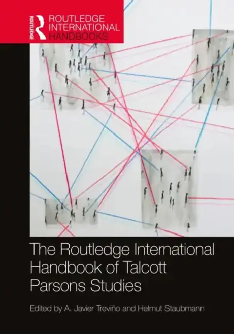Cover of The Routledge International Handbook of Talcott Parsons Studies