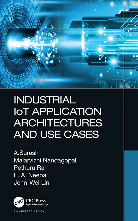 Cover of Industrial Iot Application Architectures and Use Cases
