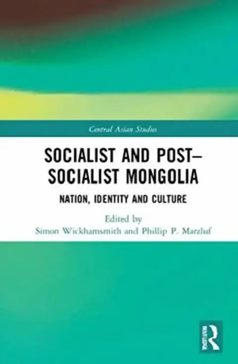 Cover of Socialist and Post-Socialist Mongolia