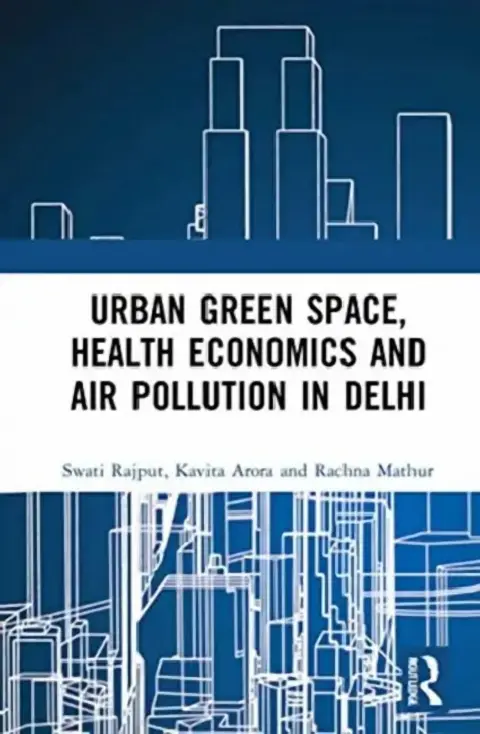 Cover of Urban Green Space, Health Economics and Air Pollution in Delhi