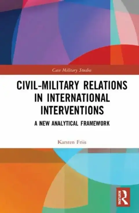 Cover of Civil-Military Relations in International Interventions