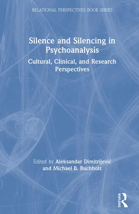 Cover of Silence and Silencing in Psychoanalysis