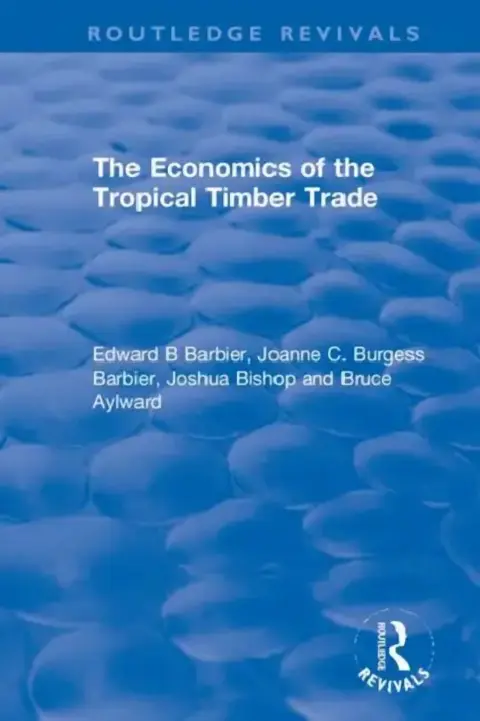 Cover of The Economics of the Tropical Timber Trade