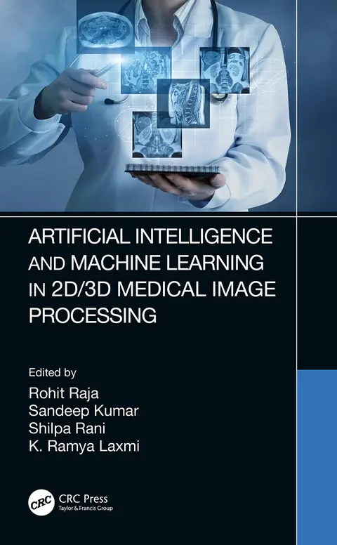 Cover of Artificial Intelligence and Machine Learning in 2D/3D Medical Image Processing