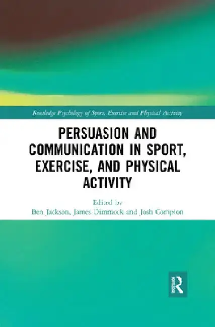 Cover of Persuasion and Communication in Sport, Exercise, and Physical Activity