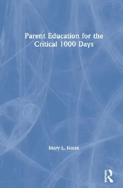 Cover of Parent Education for the Critical 1000 Days