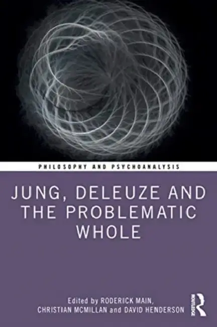 Cover of Jung, Deleuze, and the Problematic Whole