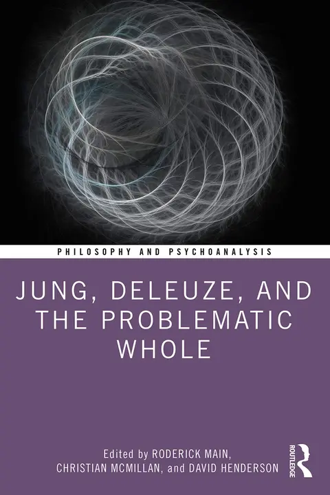 Cover of Jung, Deleuze, and the Problematic Whole