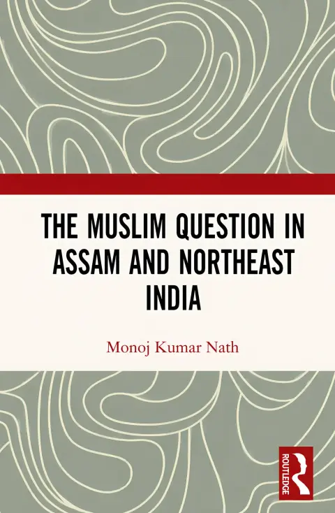 Cover of The Muslim Question in Assam and Northeast India