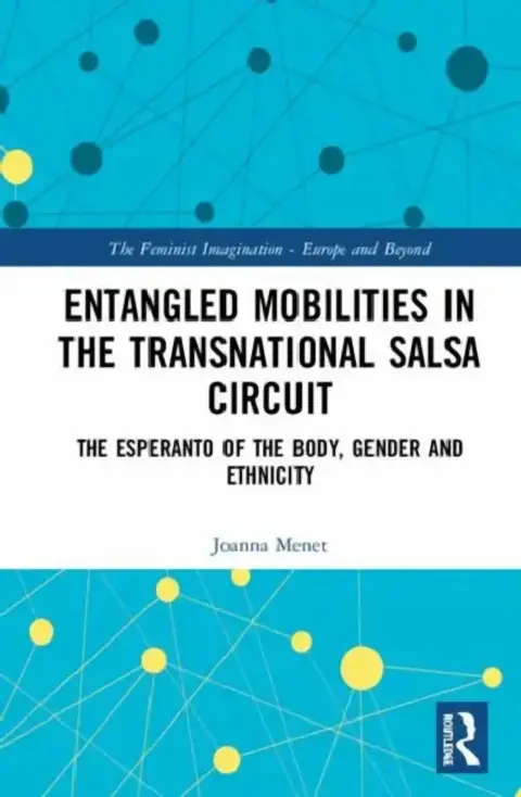 Cover of Entangled Mobilities in the Transnational Salsa Circuit