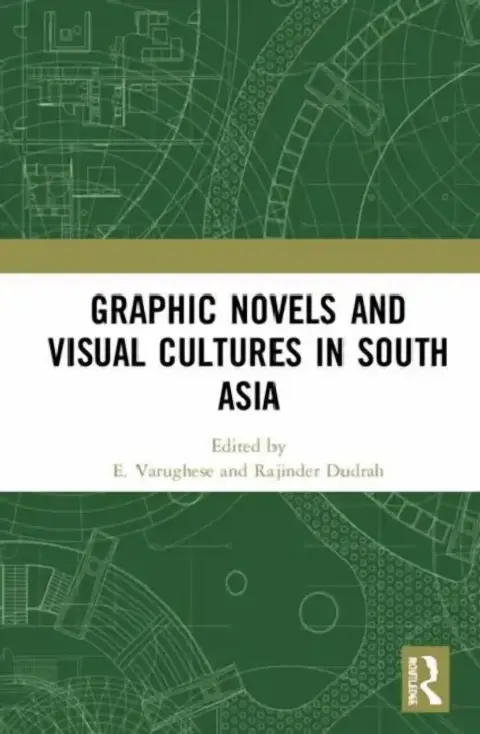 Cover of Graphic Novels and Visual Cultures in South Asia