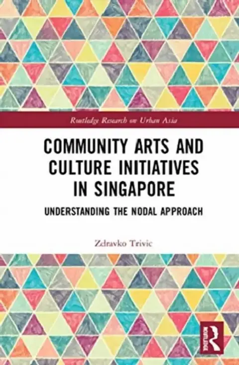 Cover of Community Arts and Culture Initiatives in Singapore
