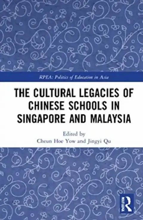 Cover of The Cultural Legacies of Chinese Schools in Singapore and Malaysia