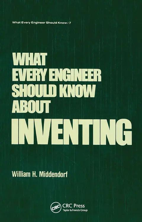 Cover of What Every Engineer Should Know about Inventing