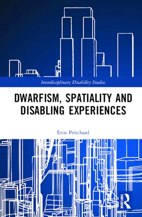 Cover of Dwarfism, Spatiality and Disabling Experiences
