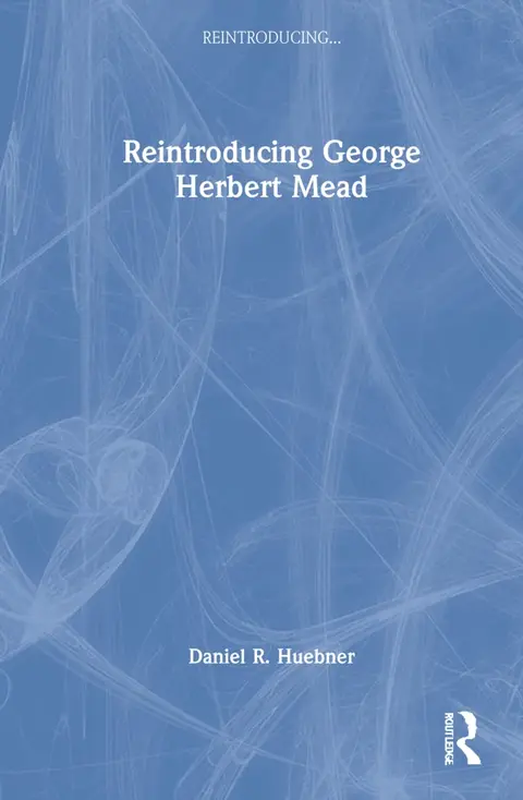 Cover of Reintroducing George Herbert Mead