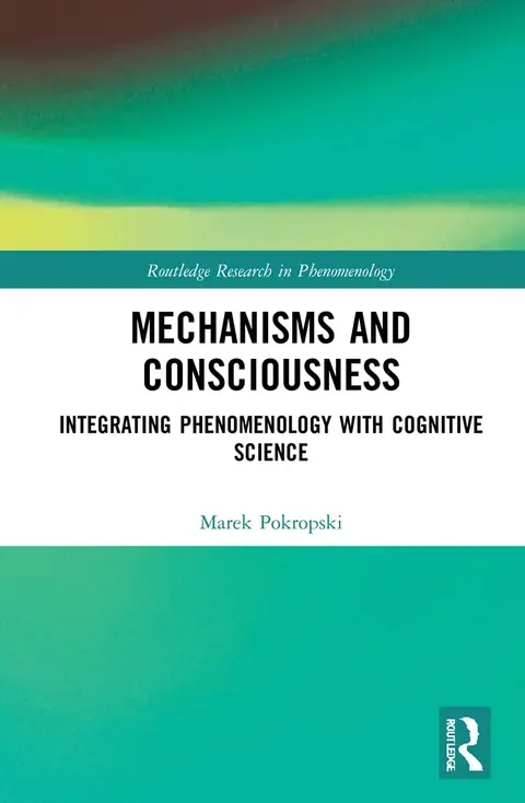 Cover of Mechanisms and Consciousness