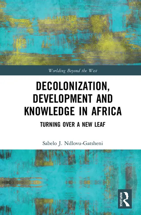 Cover of Decolonization, Development and Knowledge in Africa