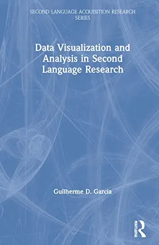 Cover of Data Visualization and Analysis in Second Language Research