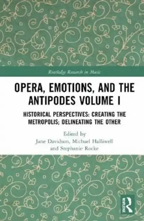 Cover of Opera, Emotion, and the Antipodes