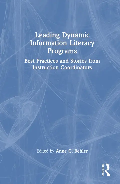 Cover of Leading Dynamic Information Literacy Programs