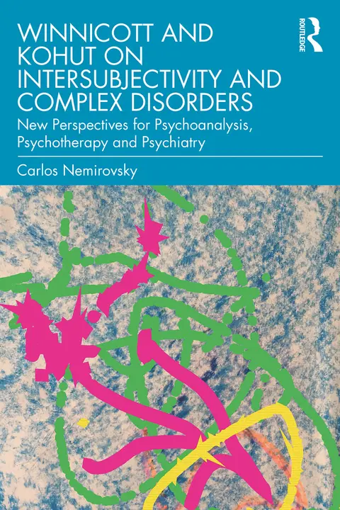 Cover of Winnicott and Kohut on Intersubjectivity and Complex Disorders