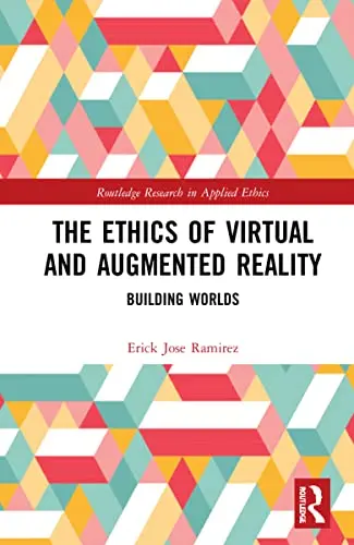 Cover of The Ethics of Virtual and Augmented Reality