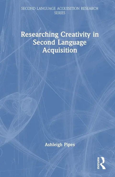 Cover of Researching Creativity in Second Language Acquisition