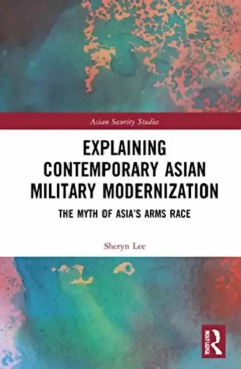 Cover of Explaining Contemporary Asian Military Modernization
