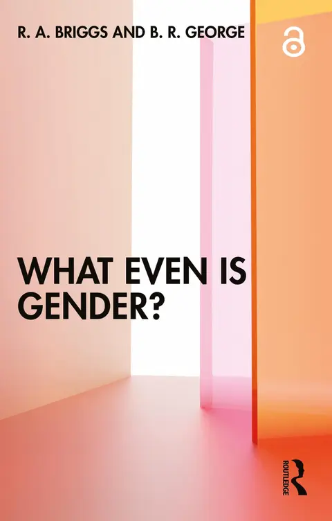Cover of What Even Is Gender?