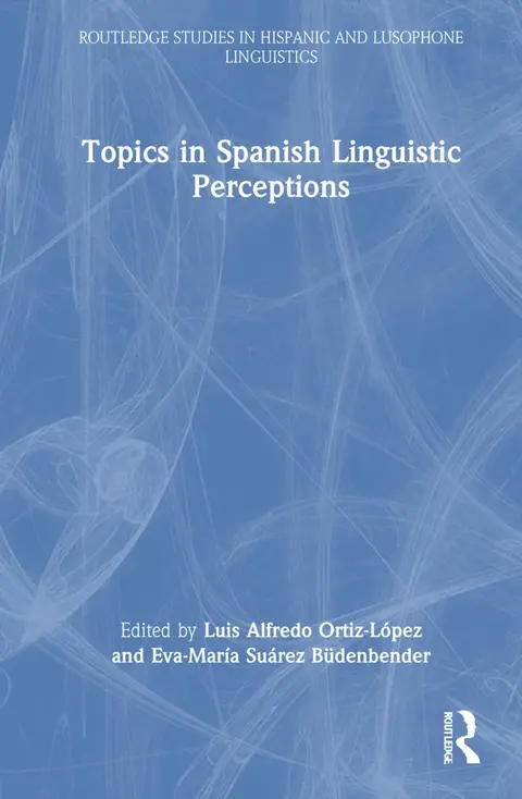 Cover of Topics in Spanish Linguistic Perceptions