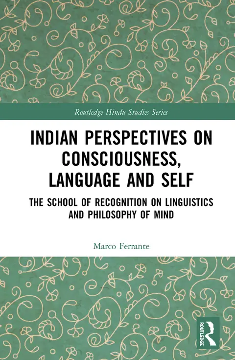 Cover of Indian Perspectives on Consciousness, Language and Self