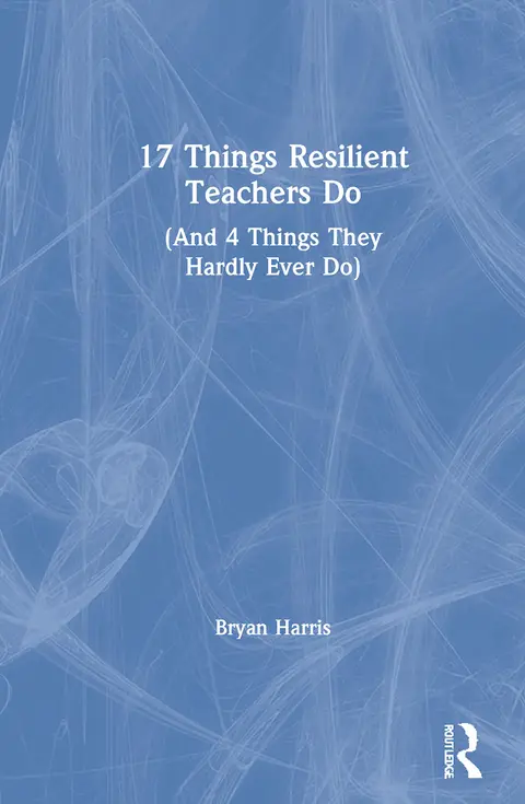 Cover of 17 Things Resilient Teachers Do
