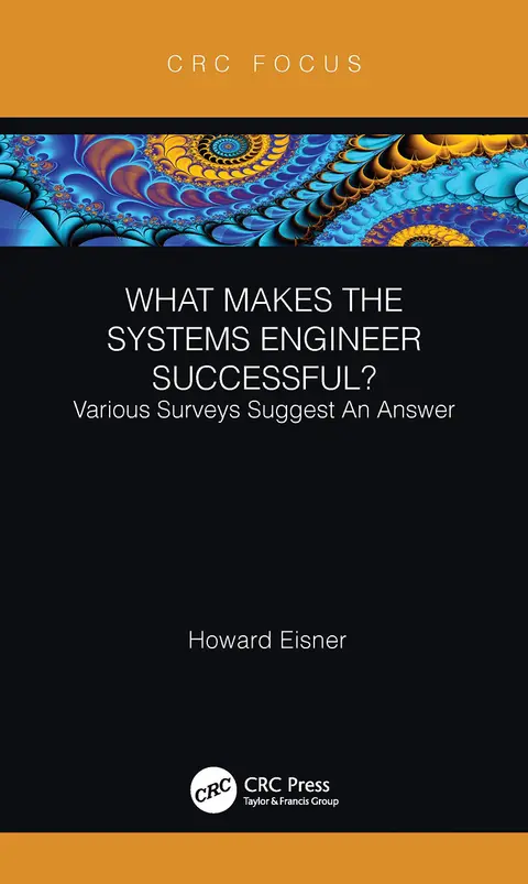 Cover of What Makes the Systems Engineer Successful? Various Surveys Suggest an Answer