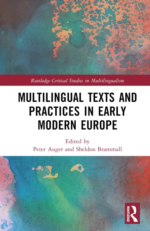 Cover of Multilingual Texts and Practices in Early Modern Europe