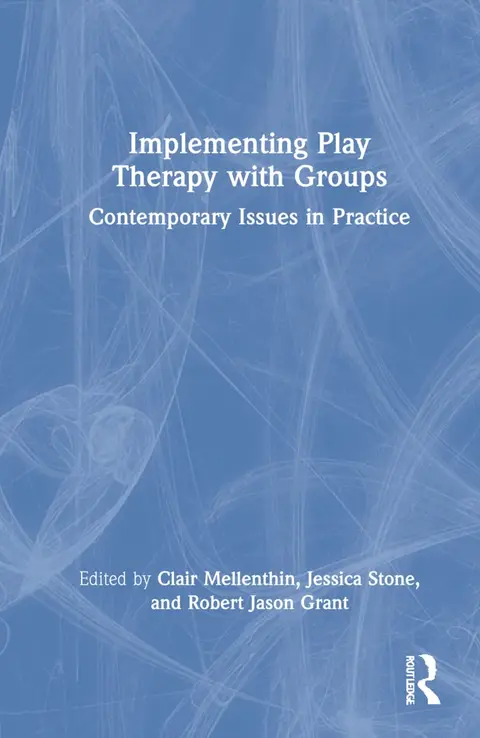 Cover of Implementing Play Therapy with Groups