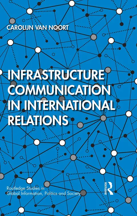 Cover of Infrastructure Communication in International Relations