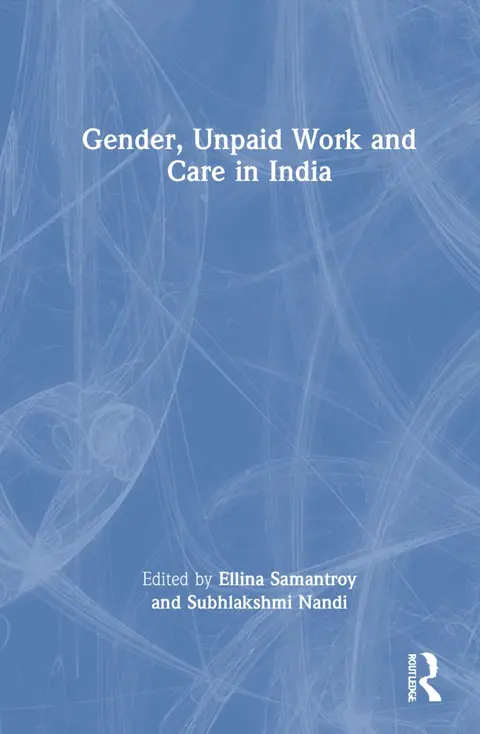 Cover of Gender, Unpaid Work and Care in India